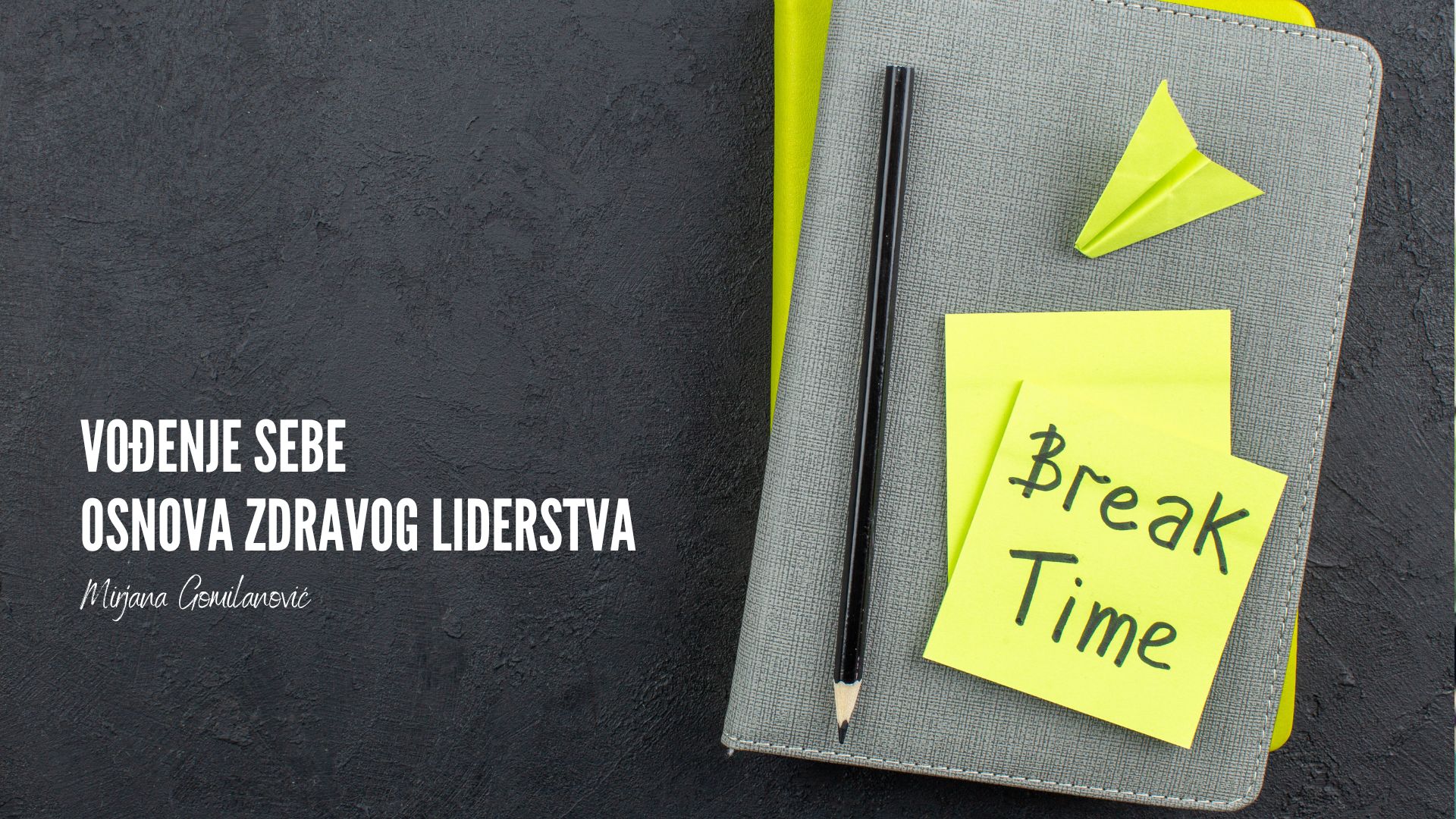 Vođenje sebe – osnova zdravog liderstva